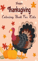 Happy Thanksgiving Coloring Book For Kids: A Collection of 49 Fun and Cute Thanksgiving Coloring Pages for Kids.Vol-1