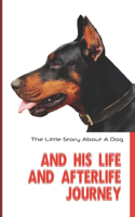 The Little Story About A Dog And His Life And Afterlife Journey: Dog Story For Kids