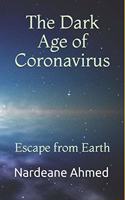 The Dark age of Coronavirus