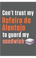 Can't trust my Rafeiro do Alentejo to guard my sandwich: For Rafeiro do Alentejo Dog Breed Fans