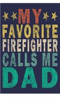 My Favorite Firefighter Calls Me Dad