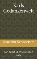 Karls Gedankenwelt