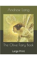 The Olive Fairy Book: Large Print