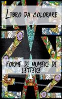 Libro da colorare forme di numeri di lettere