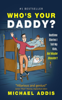 Who's Your Daddy?