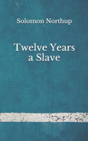 Twelve Years a Slave