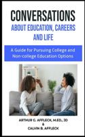 CONVERSATIONS About Education, Careers and Life