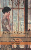The Custom Of The Country: Large Print