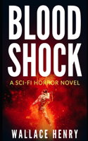 Blood Shock: A Sci-Fi Horror Novel