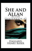 She and Allan(Allan Quatermain #5) Annotated
