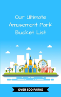 Our Ultimate Amusement Park Bucket List