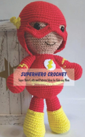 Superhero Crochet