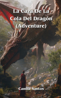 Caza De La Cola Del Dragón (Adventure)