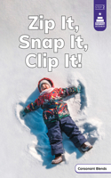 Zip It, Snap It, Clip It!: (Stairway Decodables Nonfiction Step 2)