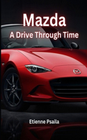 Mazda: A Drive Through Time