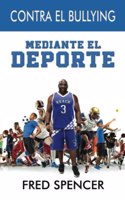 Contra El Bullying Mediante El Deporte