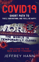 COVID19 - Short Path to 'You'll Own Nothing. and You'll Be Happy.'