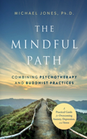 Mindful Path: Combining Psychotherapy and Buddhist Practices