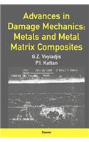 Advances in Damage Mechanics: Metals and Metal Matrix Composites