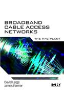 Broadband Cable Access Networks