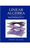 Linear Algebra with Mathematica: An Introduction Using Mathematica