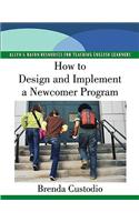 How to Design and Implement a Newcomer Program