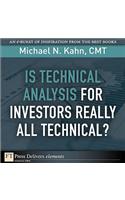Is Technical Analysis for Investors Really All Technical?