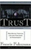 Trust: the Social Virtues and the Creation of Prosperity