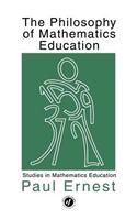 The Philosophy of Mathematics Education
