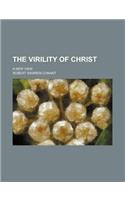 The Virility of Christ; A New View