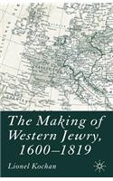 The Making of Western Jewry, 1600-1819