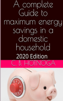 Complete Guide to Energy Savings In a Domestic Household - 2020 Edition