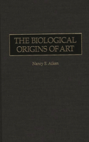 The Biological Origins of Art