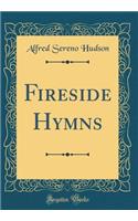 Fireside Hymns (Classic Reprint)