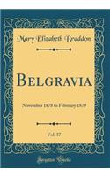 Belgravia, Vol. 37: November 1878 to February 1879 (Classic Reprint)