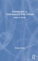 Introduction to Contemporary Print Culture