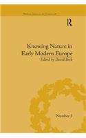 Knowing Nature in Early Modern Europe