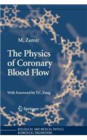 The Physics of Coronary Blood Flow