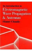 Introduction to Electromagnetic Wave Propagation & Antennas