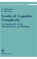 Levels of Cognitive Complexity: An Approach to the Measurement of Thinking