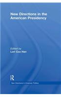 New Directions in the American Presidency