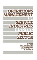 Operations Management in Service Industries and the Public Sector