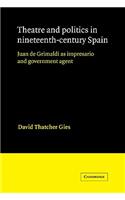Theatre and Politics in Nineteenth-Century Spain