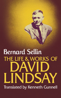 The Life and Works of David Lindsay: (English)