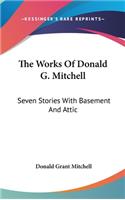 The Works Of Donald G. Mitchell