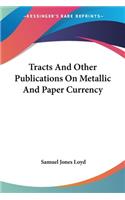Tracts And Other Publications On Metallic And Paper Currency
