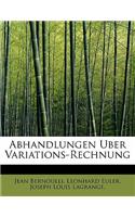Abhandlungen Uber Variations-Rechnung
