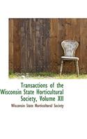 Transactions of the Wisconsin State Horticultural Society, Volume XII