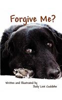 Forgive Me?