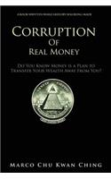 Corruption of Real Money